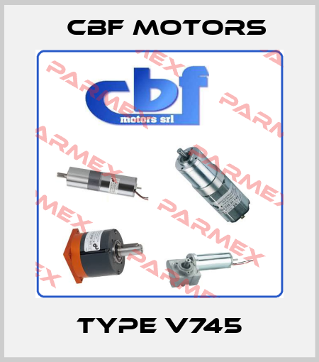 TYPE V745 Cbf Motors