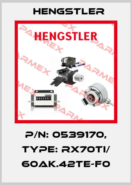 p/n: 0539170, Type: RX70TI/ 60AK.42TE-F0 Hengstler