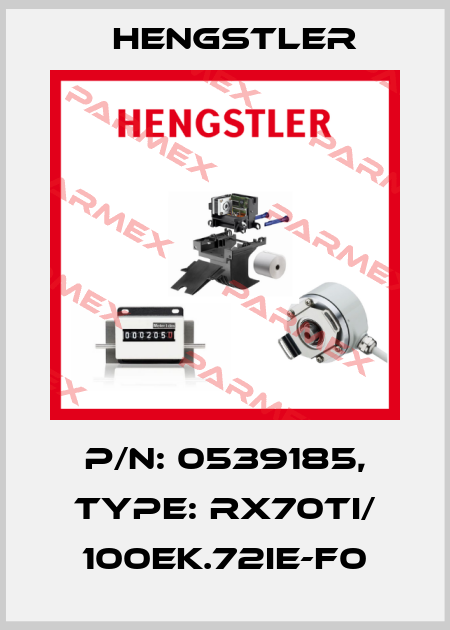 p/n: 0539185, Type: RX70TI/ 100EK.72IE-F0 Hengstler
