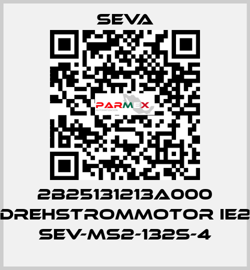 2B25131213A000 DREHSTROMMOTOR IE2 SEV-MS2-132S-4 SEVA