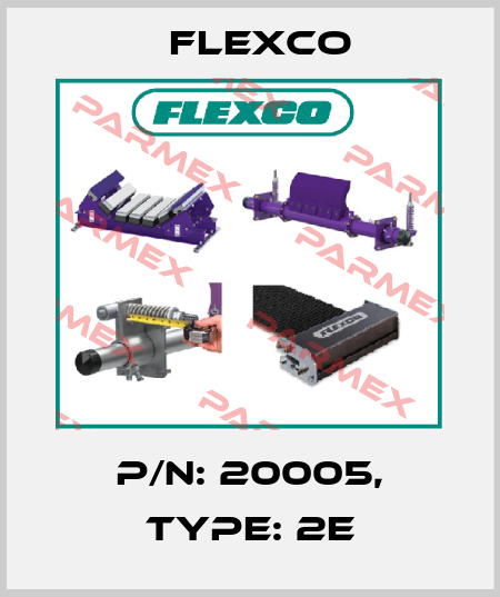 P/N: 20005, Type: 2E Flexco