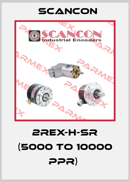 2REX-H-SR (5000 TO 10000 PPR)  Scancon