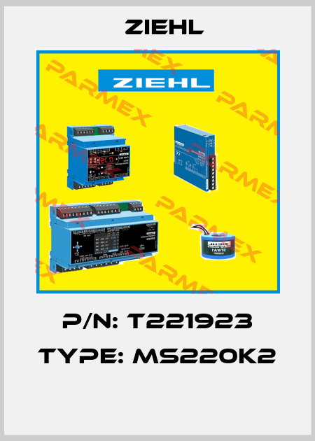 P/N: T221923 Type: MS220K2  Ziehl