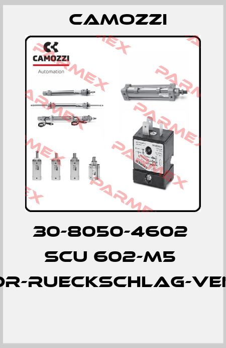 30-8050-4602  SCU 602-M5  DR-RUECKSCHLAG-VEN  Camozzi