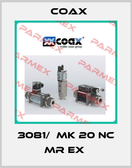 3081/  MK 20 NC MR EX  Coax
