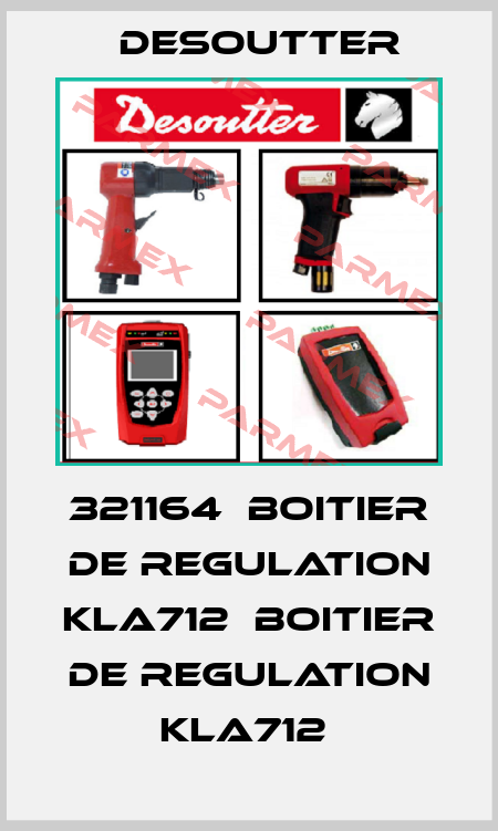 321164  BOITIER DE REGULATION KLA712  BOITIER DE REGULATION KLA712  Desoutter