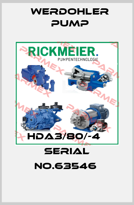 HDA3/80/-4   SERIAL NO.63546  Werdohler Pump
