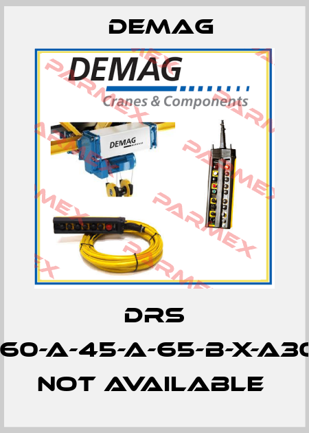 DRS 160-A-45-A-65-B-X-A30 not available  Demag