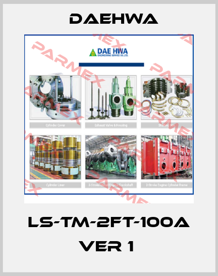 LS-TM-2FT-100A ver 1  Daehwa