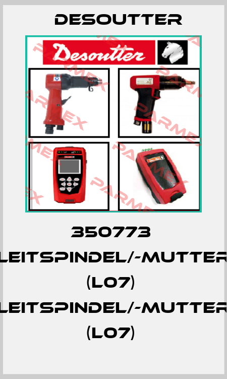 350773  LEITSPINDEL/-MUTTER (L07)  LEITSPINDEL/-MUTTER (L07)  Desoutter
