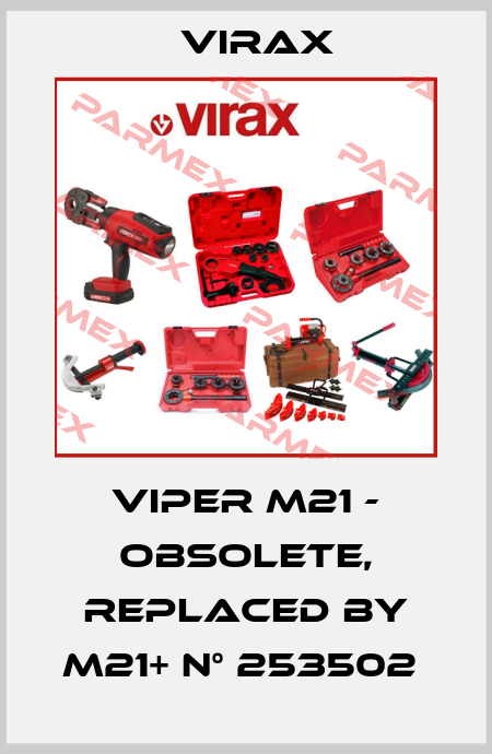 VIPER M21 - obsolete, replaced by M21+ N° 253502  Virax