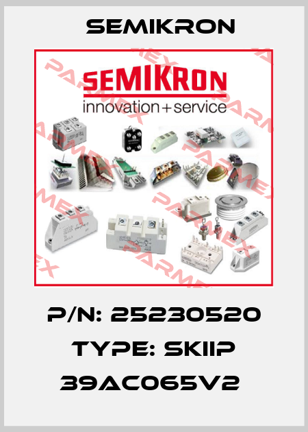 P/N: 25230520 Type: SKiiP 39AC065V2  Semikron