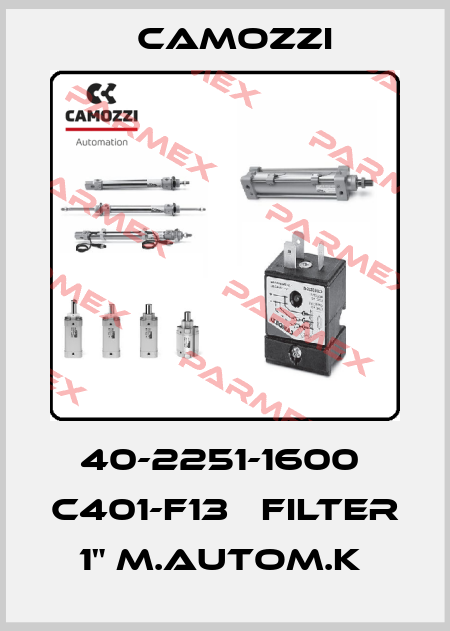 40-2251-1600  C401-F13   FILTER 1" M.AUTOM.K  Camozzi