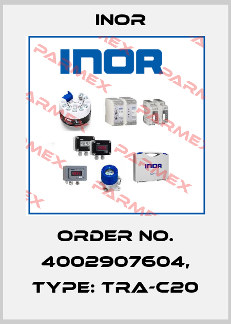 Order No. 4002907604, Type: TRA-C20 Inor