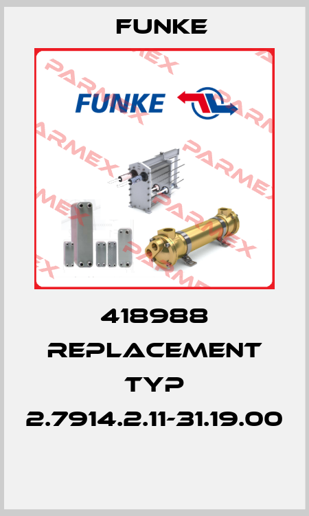 418988 REPLACEMENT TYP 2.7914.2.11-31.19.00  Funke