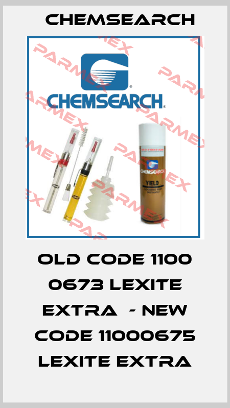 old code 1100 0673 Lexite Extra  - new code 11000675 Lexite Extra Chemsearch
