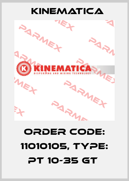 Order Code: 11010105, Type: PT 10-35 GT  Kinematica