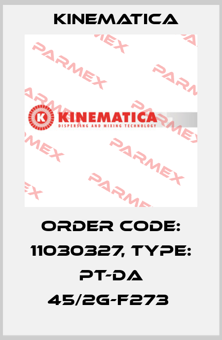 Order Code: 11030327, Type: PT-DA 45/2G-F273  Kinematica