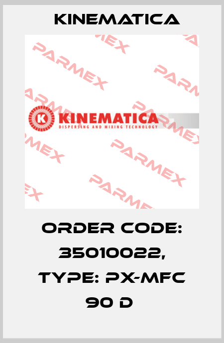 Order Code: 35010022, Type: PX-MFC 90 D  Kinematica