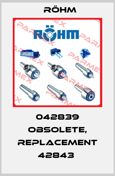 042839 obsolete, replacement 42843  Röhm