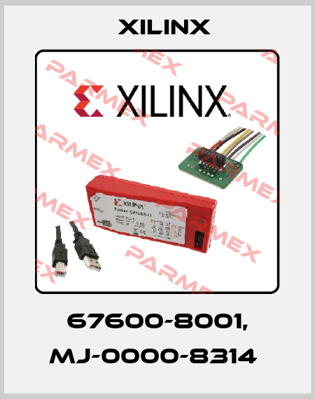 67600-8001, MJ-0000-8314  Xilinx