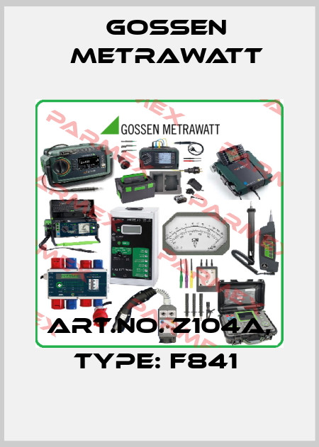 Art.No. Z104A, Type: F841  Gossen Metrawatt
