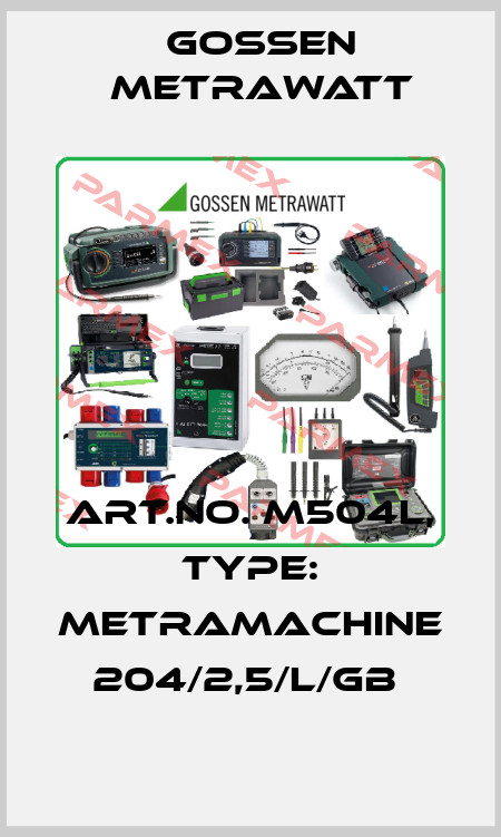 Art.No. M504L, Type: MetraMachine 204/2,5/L/GB  Gossen Metrawatt