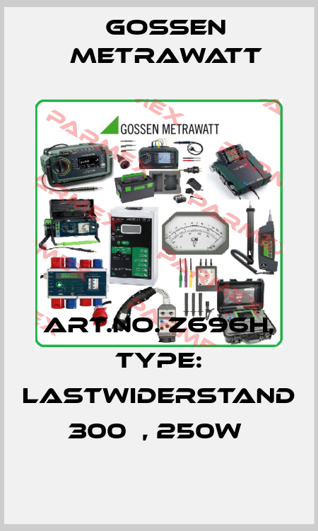 Art.No. Z696H, Type: Lastwiderstand 300Ω, 250W  Gossen Metrawatt