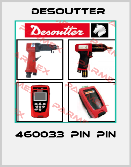 460033  PIN  PIN  Desoutter