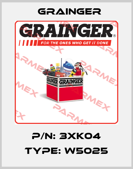 P/N: 3XK04 Type: W5025 Grainger