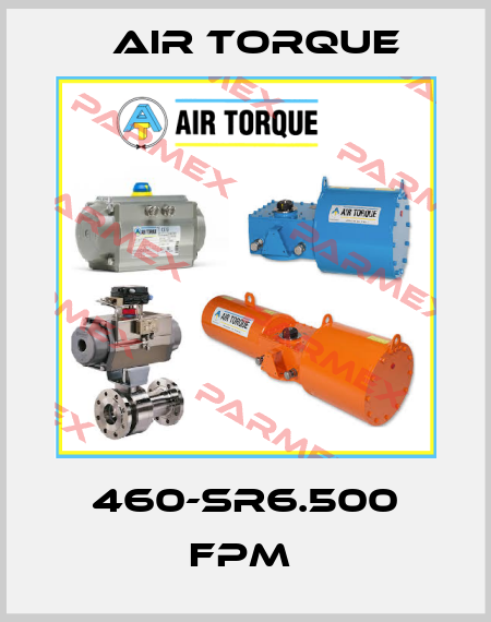 460-SR6.500 FPM  Air Torque