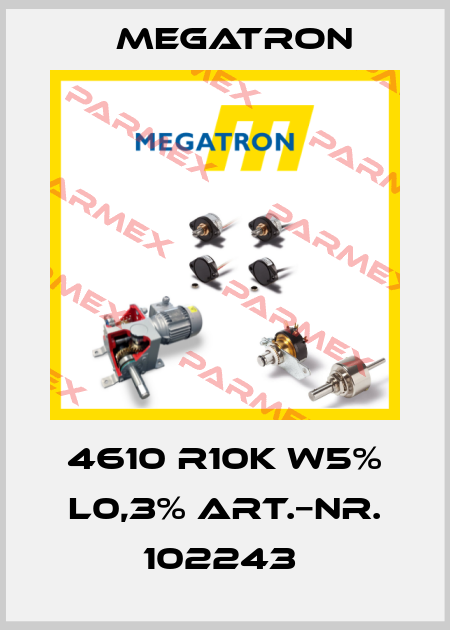 4610 R10K W5% L0,3% ART.−NR. 102243  Megatron