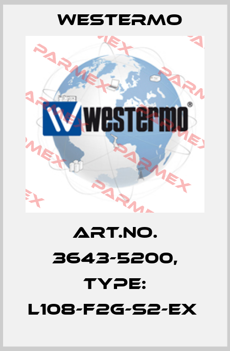 Art.No. 3643-5200, Type: L108-F2G-S2-EX  Westermo