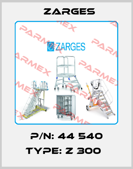 P/N: 44 540 Type: Z 300   Zarges
