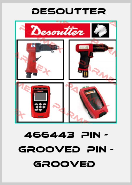 466443  PIN - GROOVED  PIN - GROOVED  Desoutter