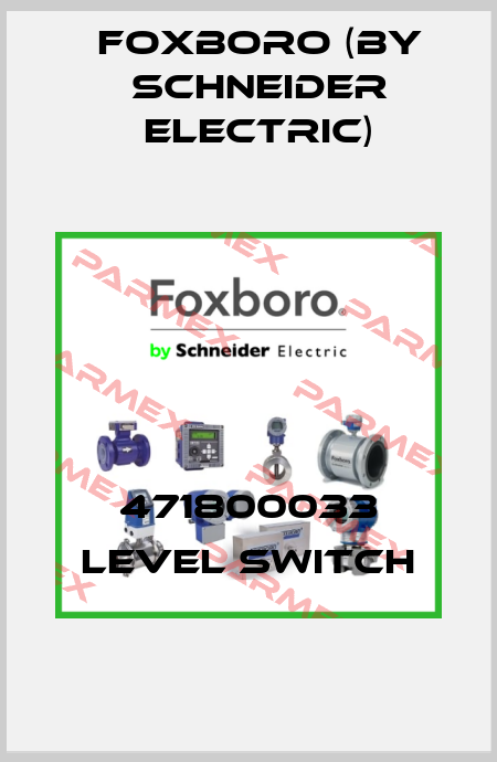471800033 LEVEL SWITCH Foxboro (by Schneider Electric)