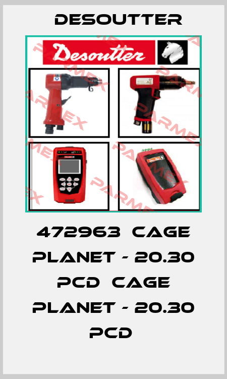 472963  CAGE PLANET - 20.30 PCD  CAGE PLANET - 20.30 PCD  Desoutter