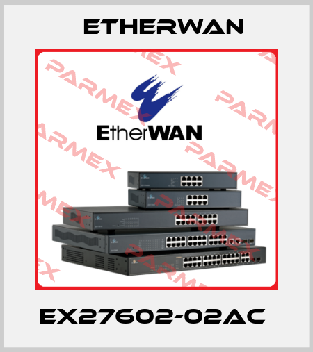 EX27602-02AC  Etherwan