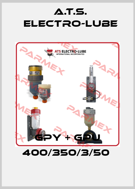GPY + GPU 400/350/3/50  A.T.S. Electro-Lube