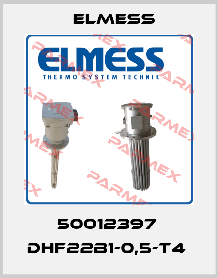 50012397  DHF22B1-0,5-T4  Elmess
