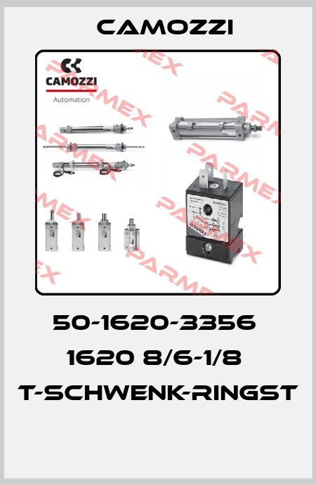 50-1620-3356  1620 8/6-1/8  T-SCHWENK-RINGST  Camozzi