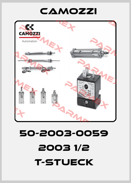 50-2003-0059  2003 1/2  T-STUECK  Camozzi