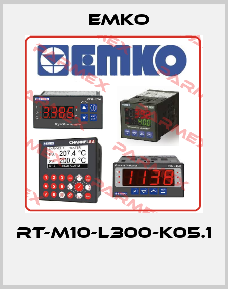 RT-M10-L300-K05.1  EMKO