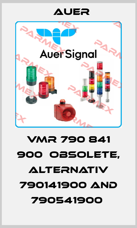 VMR 790 841 900  obsolete, alternativ 790141900 and 790541900  Auer