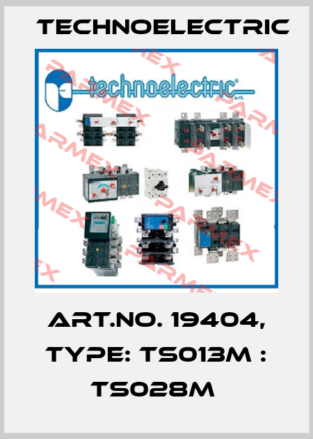 Art.No. 19404, Type: TS013M : TS028M  Technoelectric