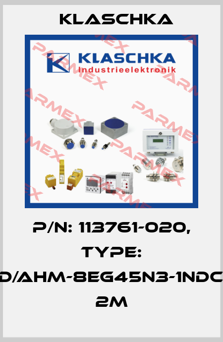 P/N: 113761-020, Type: IAD/AHM-8eg45n3-1NDc1A 2m Klaschka