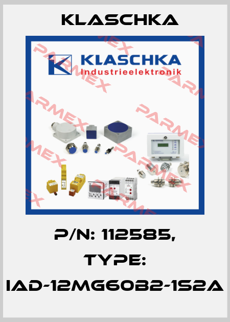 P/N: 112585, Type: IAD-12mg60b2-1S2A Klaschka