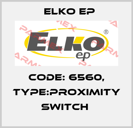 Code: 6560, Type:Proximity switch  Elko EP