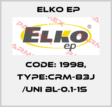 Code: 1998, Type:CRM-83J /UNI BL-0.1-1s  Elko EP