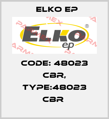 Code: 48023 CBR, Type:48023 CBR  Elko EP
